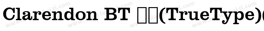 Clarendon BT 粗体(TrueType)(mfgpctt v字体转换